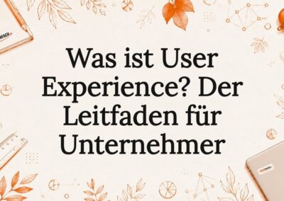 Was ist User Experience? Der Leitfaden für Unternehmer