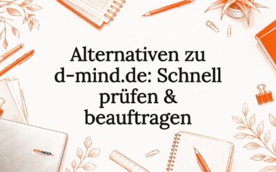 Alternativen zu d-mind.de: Schnell prüfen & beauftragen