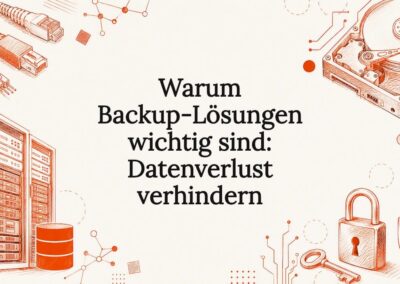 Warum Backup-Lösungen wichtig sind: Datenverlust verhindern