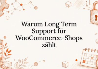 Warum Long Term Support für WooCommerce-Shops zählt