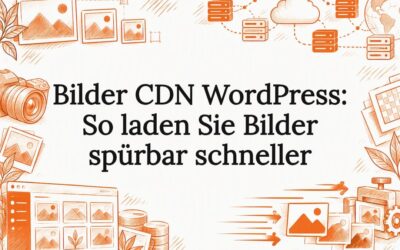 Bilder CDN WordPress: So laden Sie Bilder spürbar schneller
